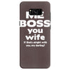 me boss you wife Samsung Galaxy S8