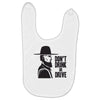 don't drink or drive Baby Bibs