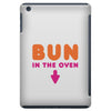 Bun in the Oven iPad Mini