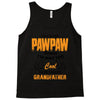 I'm Called Pawpaw Because  I'm Way Too Cool To Be Called Grandfather Tank Top
