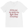 my mother was right V-Neck Tee