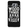 super power i turn wood funnz slogan mz power Samsung Galaxy S7