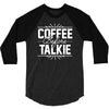 coffee before talkie funny 3/4 Sleeve Shirt