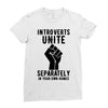introverts unite separately in your own homes Ladies Fitted T-Shirt