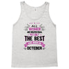 all women created equal but the best born in October Tank Top