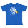 This Girl Loves Tacos Toddler T-shirt