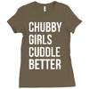 chubby girls cuddle better funny Ladies Fitted T-Shirt