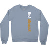 Be A Maverick Crewneck Sweatshirt
