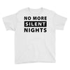 No More Silent Nights Youth Tee