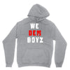 we dem boyz Unisex Hoodie
