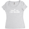 trust me, i'm asian   chinese vietnamese korean japanese lol pride tee Women's Triblend Scoop T-shirt