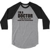 Gift For Doctor T-Shirt Funny Profession Tee 3/4 Sleeve Shirt