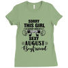 sorry this girl is already taken by a super sexy august boyfriend Ladies Fitted T-Shirt