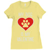 my dog is my valentine Ladies Fitted T-Shirt
