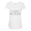 i love my wife Maternity Scoop Neck T-shirt