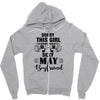 sorry this girl is already taken by a super sexy may boyfriend Zipper Hoodie