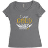 I Wear Gold For My Hero In Haven Women's Triblend Scoop T-shirt