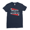 delete your account Ladies Fitted T-Shirt