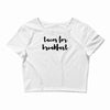 tacos for breakfast Crop Top