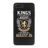 Kings Are Born In August But The Real Kings Are Born On August 26 iPhone 7 Plus Case