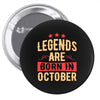 legends are born in october Pin-back button
