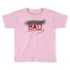 Bad Toddler T-shirt