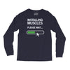 installing muscles please wait Long Sleeve Shirts