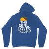 This Girl Loves Tacos Unisex Hoodie