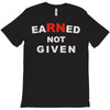 rn earned not given T-Shirt