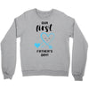 Our First Father's Day! Baby Boy Crewneck Sweatshirt