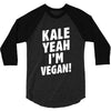 Kale Yeah I'm Vegan! 3/4 Sleeve Shirt
