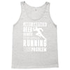 beer drinker with a running problem Tank Top