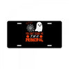 you cant scare principal License Plate