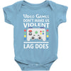 i love video games. Baby Bodysuit