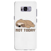 Sloth Says Not Today Samsung Galaxy S8 Plus