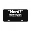 nerd,i prefer the term intellectual badass License Plate