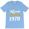 kings are born in 1978 T-Shirt