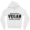 Don't Ask Me Why I'm A Vegan Ask Yourself Why You're Not Zipper Hoodie