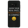 show your real face, halloween is coming Samsung Galaxy S8