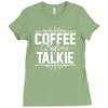 coffee before talkie funny Ladies Fitted T-Shirt