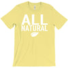all natural T-Shirt