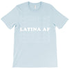 Latina Af T-Shirt