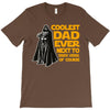 Coolest Dad Ever Next to Darth Vader of Course T-Shirt