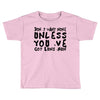 don't want none Toddler T-shirt