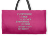everything i like girls Weekender Totes