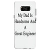 my dadis handsome and a great engineer Samsung Galaxy S8