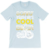 Sorry This Girl Is Already Takenby a Cool And Biker T-Shirt