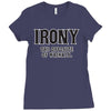 irony the opposite of wrinkly Ladies Fitted T-Shirt