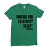 i&rsquo;m rooting for everybody black Ladies Fitted T-Shirt