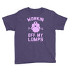 vintage dg506 workin off my lumps best trending Youth Tee